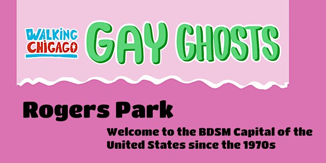 Gay Ghosts: Rogers Park flyer